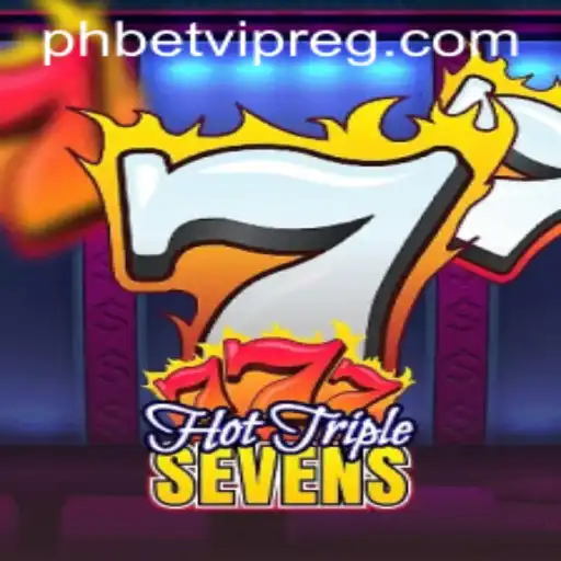 Exploring the Excitement of HotTripleSevens and How to Register on Phbet VIP